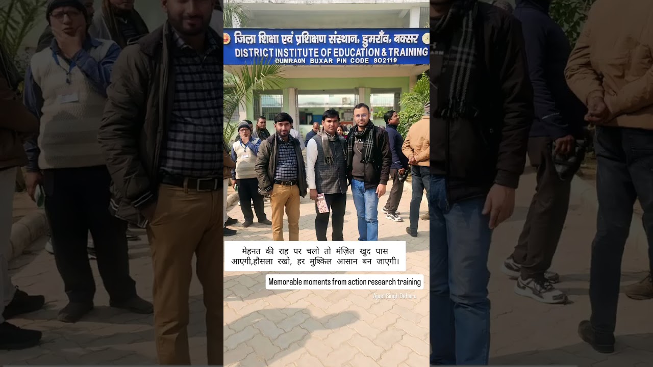 Action Research Training DIET Dumraon के यादगार पल।