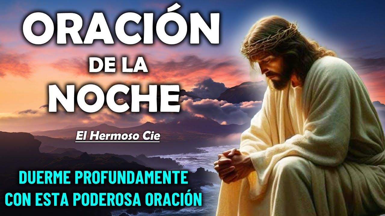 🔴Oración De La Noche De Hoy | Duerme Profundamente esta Noche con esta ...