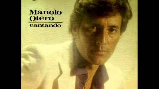 Video thumbnail of "Manolo Otero - Ya nada es igual"