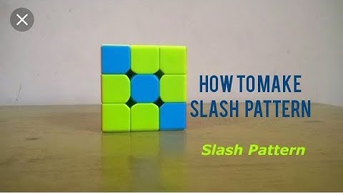 how to make slash pattern in 3*3 Rubik