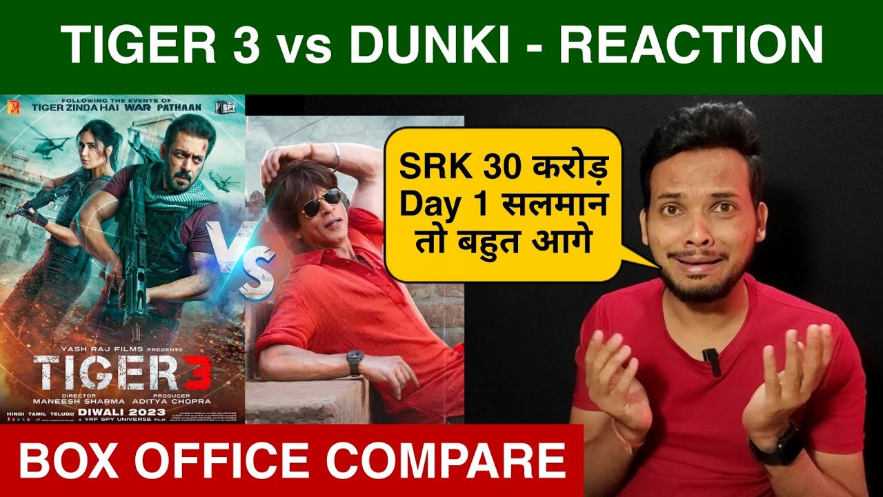 Tiger 3 vs Dunki Reaction, Salman Khan vs Shah Rukh Khan, Dunki Box ...
