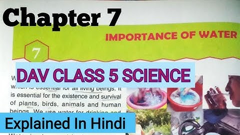Importance of Water DAV Class 5 Science Chapter 7 Explained in Hindi/ADARSH 999
