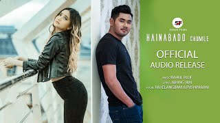 Video thumbnail of "HAINABADO CHUMLE || OFFICIAL AUDIO RELEASE"