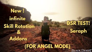 BDO | Seraph New infinite Skill Rotation & Addons ! DSR TEST