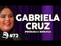 Gabriela Cruz Psicóloga E Sexóloga Lutz Podcast 72 