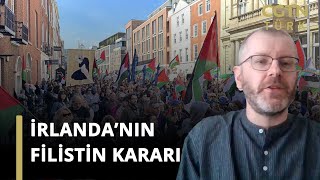 İrlanda'nın Filistin Kararı | İrlanda Komünist Partisi (İKP) üyesi Dr. Aaron Kelly