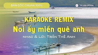 Karaoke remix nơi ấy miền quê anh II Bản gốc chuẩn