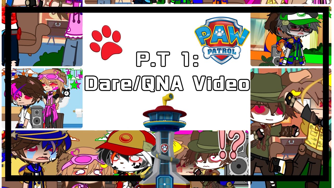 ✨PAW Patrol Dare/QnA Video!!✨ || Part 1 || ALL paw Patrol Gacha A.U || Chaotic Person