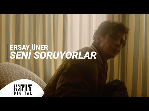 Ersay Üner - Seni Soruyorlar (Official Video)