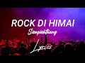 Rock Di Himai Sienpiehthang Lyrics