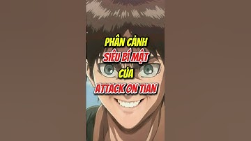 Phân cảnh Siêu bí mật của Attack on Titan