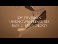 Unknown Pleasures Bass Chronology