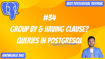 GROUP BY and HAVING Clauses in PostgreSQL || Queries in PostgreSQL || PostgreSQL Full Playlist #34