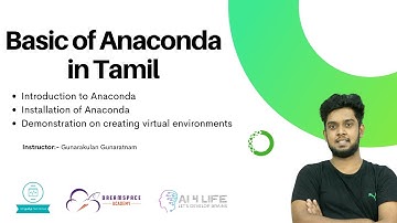 Introduction to Anaconda in Tamil | Basic of Anaconda | Installation of Anaconda | Tamil