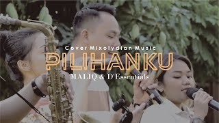 MALIQ & D'Essentials - Pilihanku cover by Mixolydian Music