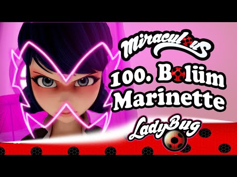 🐞 🐾100. BÖLÜM ÖZEL - AKUMALANMIŞ MARINETTE - MUCİZE UĞUR BÖCEĞİ VE KARA KEDİ -