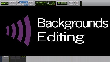 Tutorial 5: Editing Backgrounds - Post-Production Audio Workflow Series