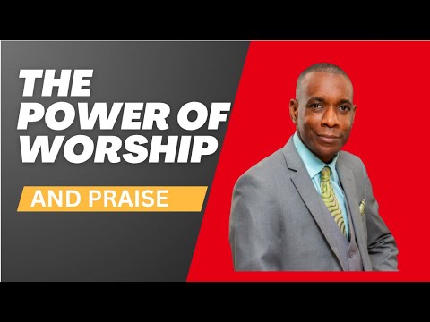 The power of worship and praise - YouTube