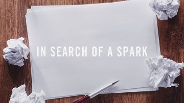 In Search of a Spark (:30)