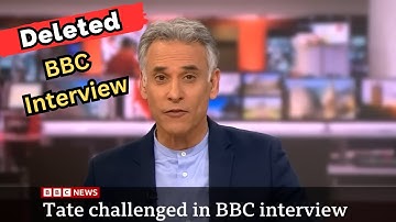 Deleted BBC Interview of Andrew Tate
