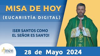Misa de Hoy Martes 28 Mayo de 2024 l Eucaristía Digital | Padre Carlos Yepes