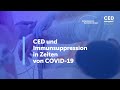 CED und Immunsuppression in Zeiten von COVID-19