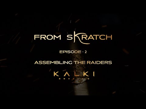 From Skratch Ep2: Assembling The Raiders | Project K | Prabhas,Amitabh Bachchan,Deepika | Nag Ashwin
