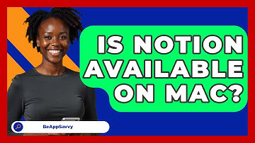 Is Notion Available On Mac? - Be App Savvy