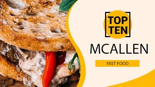 Top 10 Best Fast Food Restaurants to Visit in McAllen, Texas | USA - English