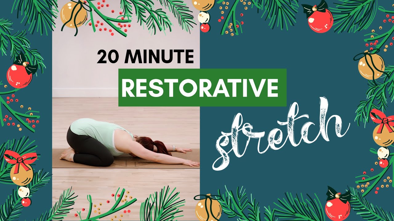 Restorative Holiday Stretch