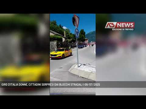 GIRO D'ITALIA DONNE, CITTADINI SORPRESI DAI BLOCCHI STRADALI | 09/07/2025