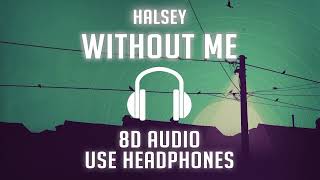 Halsey - Without Me (8D Music)