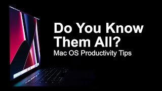 Top 13 Mac OS Productivity Tips - Do More In Less Time!