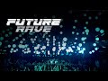 Future Rave Mix 2025 OCTOBER David Guetta Morten Tiesto Nicky Romero Best Of Future Rave 