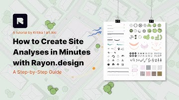 How to create Site Analyses in minutes with Rayon Design | A step-by-step Guide