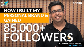 How I built my personal brand & gained 85,000+ Followers | Up The Ladder | Board Infinity