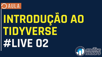 Introdução ao Tidyverse | Live #02