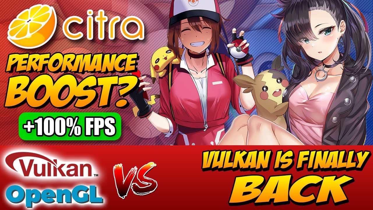 CITRA | The Vulkan API is finally back in Citra | OpenGL vs Vulkan ...