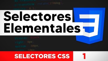 CURSO de CSS desde CERO 2021 - #7 - Selectores elementales