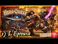 Heroquest  le jeu de plateau 1 lpreuve