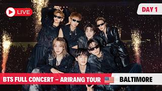 🔴BTS LIVE IN BALTIMORE💜ARIRANG TOUR 🔴 BALTIMORE DAY 1 🔴LIVE NOW
