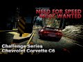NFS Most Wanted Challenge Series Chevrolet Corvette C6 