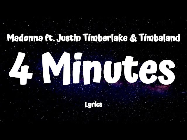 Madonna  - 4 Minutes (Lyrics)  ft. Justin Timberlake & Timbaland class=