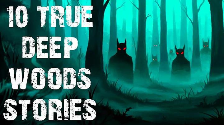10 True Disturbing Deep Woods Scary Stories | Horror Stories To Fall Asleep To