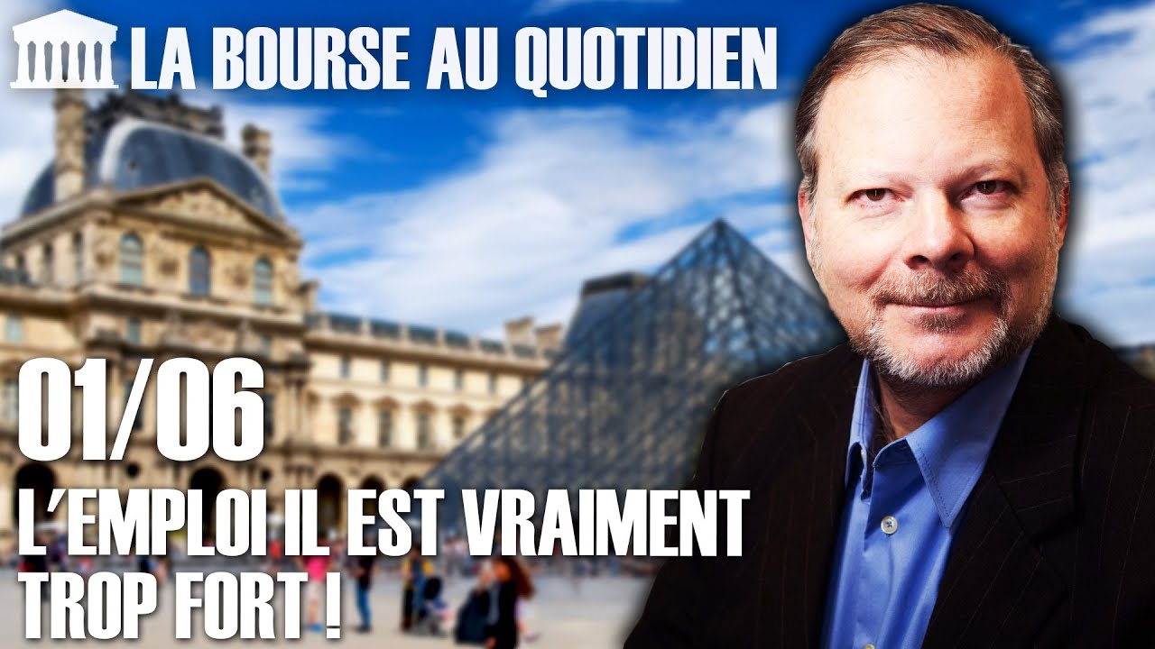 Bourse au Quotidien - L'emploi il est vraiment trop fort !