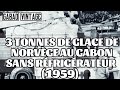 1959 3 tonnes de glace transportes de norvge au gabon sans rfrigrateur