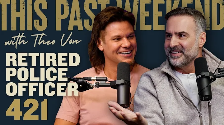 Retired Police Officer | This Past Weekend w/ Theo...