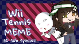 Wii Tennis Gc Meme 60 Subscriber Special By Scriptix