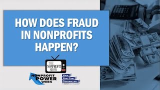 Fraud In Nonprofits; The Ugly Truth