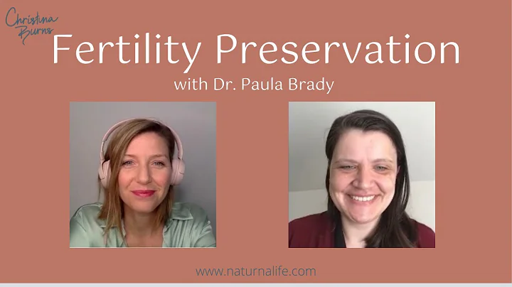 Fertility Preservation with Dr. Paula Brady